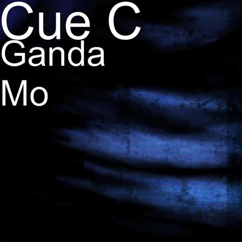 Cue C. – Ganda Mo Lyrics .